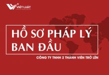 Hồ sơ pháp lý thành lập công ty TNHH 2 thành viên Hỗ sơ pháp lý thành lập công ty tnhh 2 thành viên trở lên
