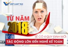 Từ năm 2018 sẽ có 4 quy định mới tác động lớn đến nghề kế toán 4 quy định mới tác động lớn đến nghề kế toán
