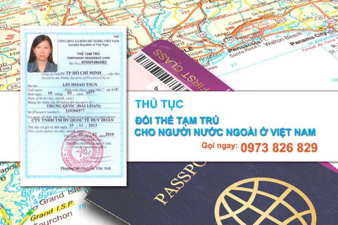 Thủ tục xin đổi thẻ tạm trú cho người nước ngoài ở Việt Nam