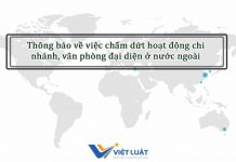 Thông báo về việc chấm dứt hoạt động chi nhánh, văn phòng đại diện ở nước ngoài Thông báo về việc chấm dứt hoạt động chi nhánh, văn phòng đại diện ở nước ngoài