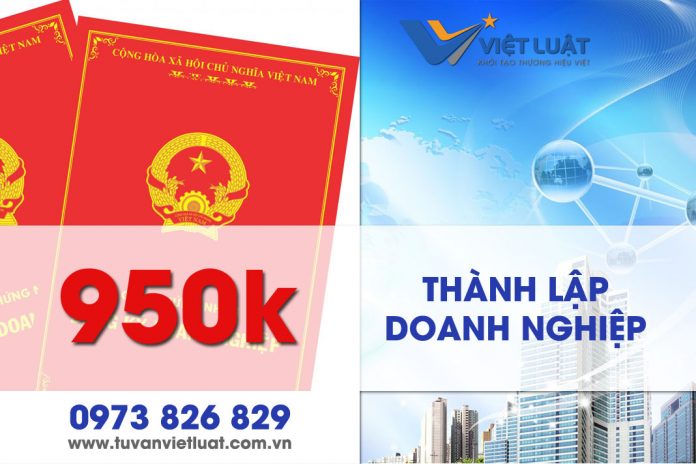 Dịch vụ thành lập doanh nghiệp tại Việt Luật chỉ 950k