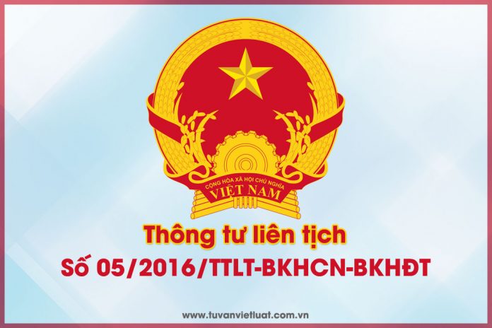 Thông tư liên tịch số 05/2016/TTLT-BKHCN-BKHĐT