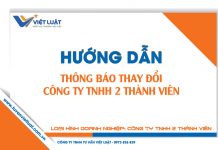 Thông báo thay đổi | Công ty TNHH 2 thành viên Hướng dẫn thay đổi công ty TNHH 2 thành viên
