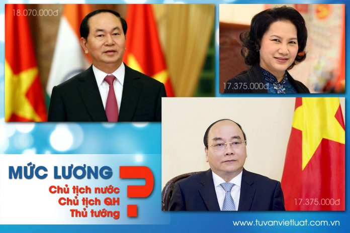 Lương chủ tịch nước - Chủ tịch QH - Thủ tướng chính phủ