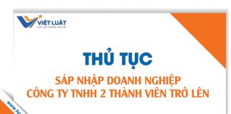 Thủ tục sáp nhập doanh nghiệp đối với công ty TNHH 2 thành viên trở lên